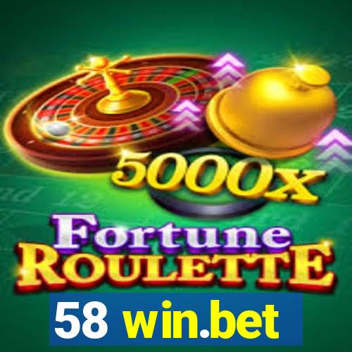 58 win.bet