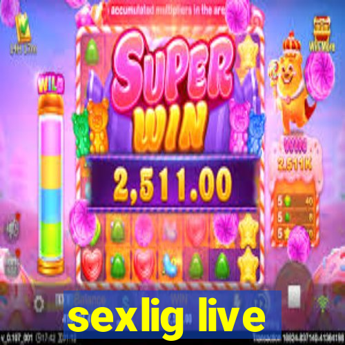 sexlig live