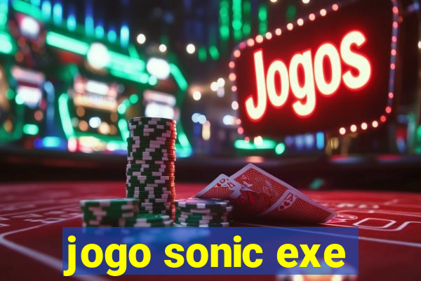 jogo sonic exe
