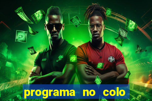 programa no colo de jesus e de maria ao vivo