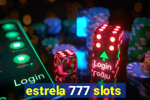 estrela 777 slots