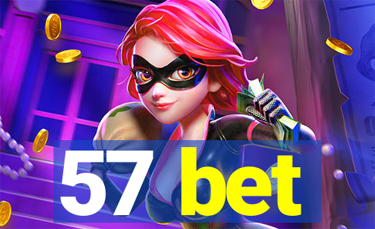 57 bet