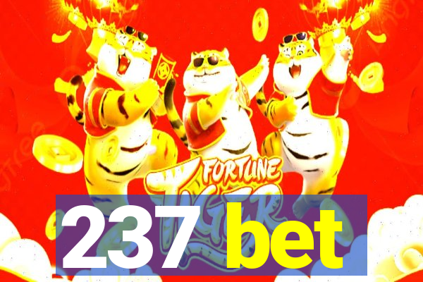 237 bet