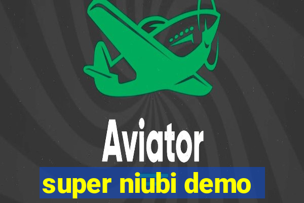 super niubi demo