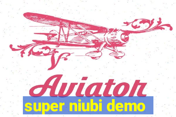 super niubi demo