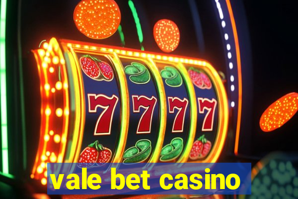 vale bet casino