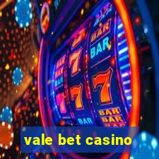 vale bet casino