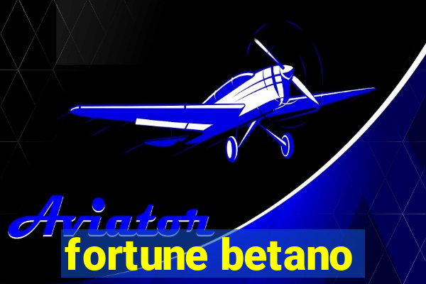 fortune betano