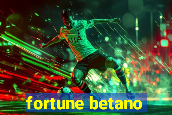 fortune betano