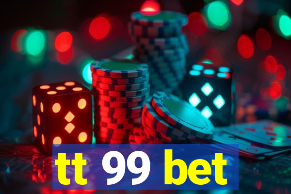 tt 99 bet