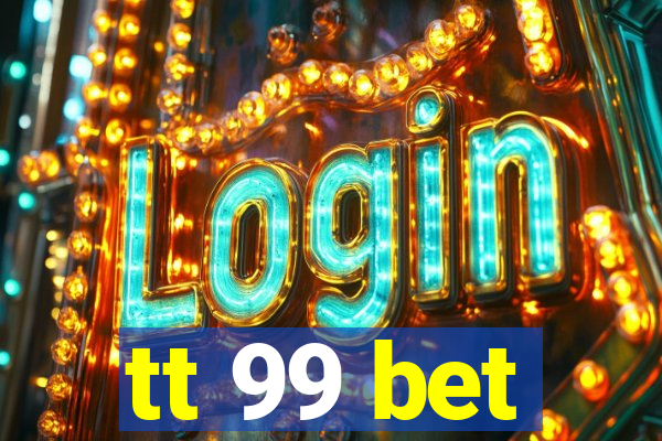 tt 99 bet