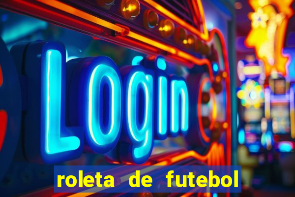 roleta de futebol carreira roleta de jogadores de futebol