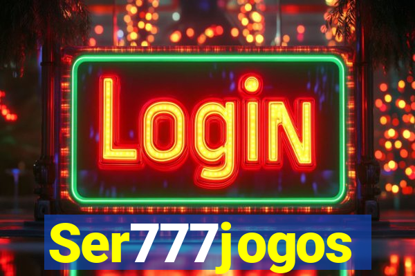 Ser777jogos