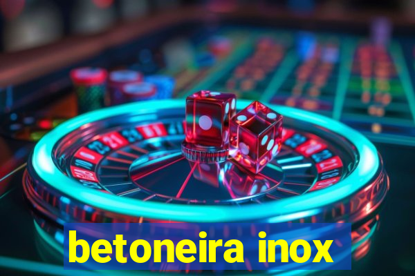 betoneira inox