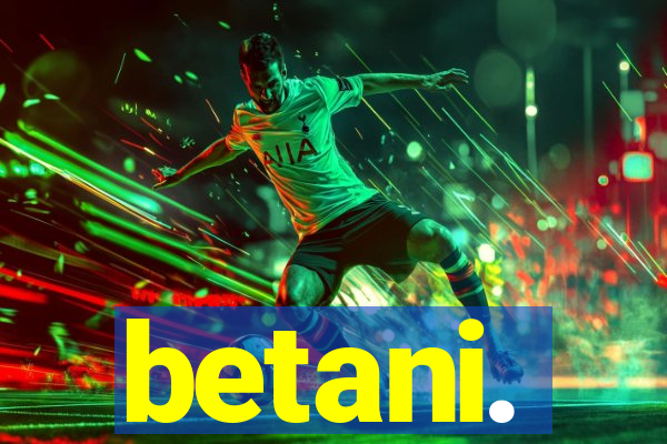 betani.