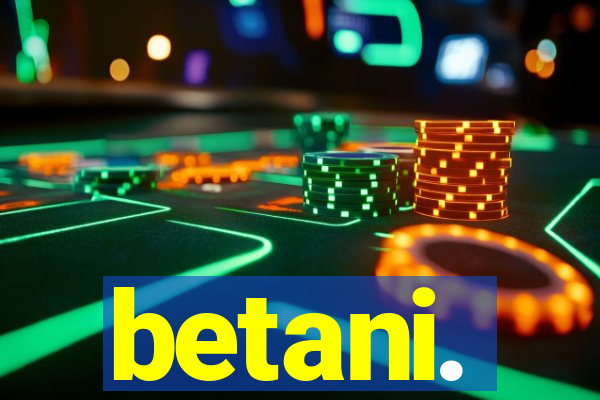 betani.