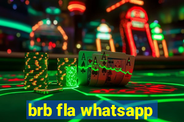 brb fla whatsapp