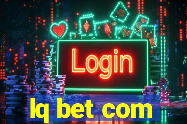 lq bet com