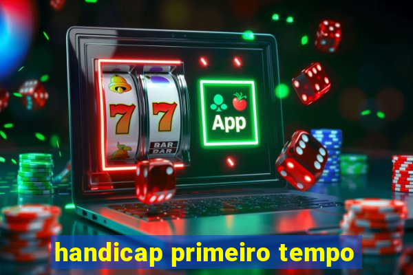 handicap primeiro tempo