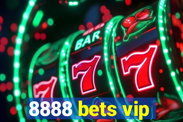 8888 bets vip