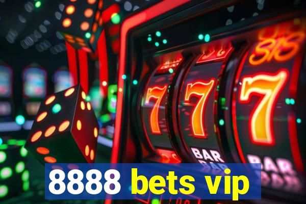 8888 bets vip