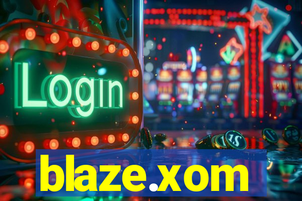 blaze.xom