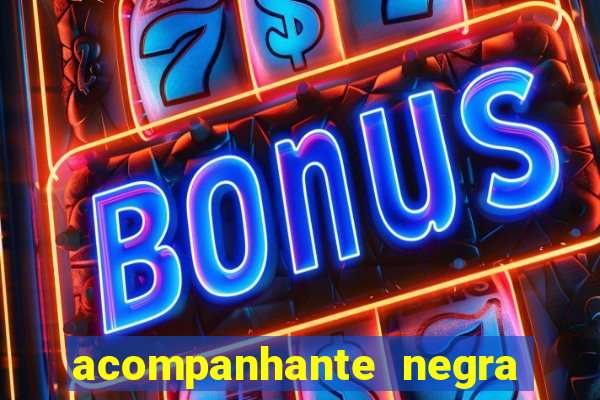 acompanhante negra sao paulo