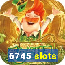 6745 slots