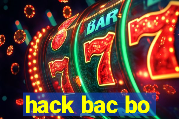 hack bac bo