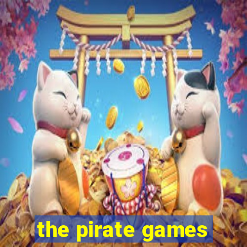 the pirate games