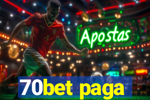70bet paga