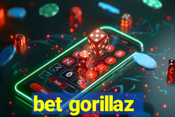 bet gorillaz