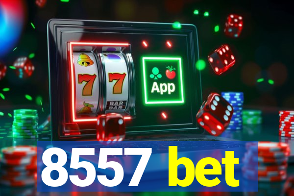 8557 bet