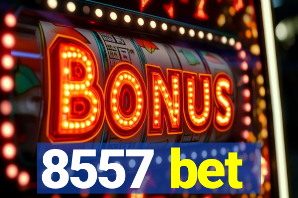 8557 bet