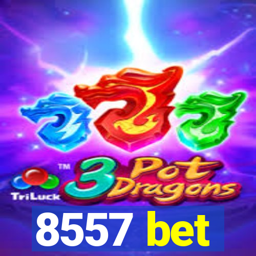 8557 bet
