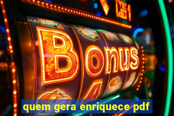 quem gera enriquece pdf
