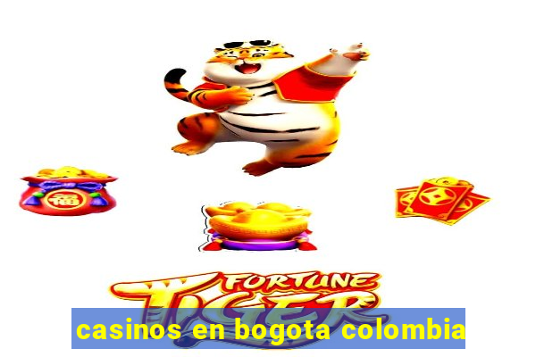 casinos en bogota colombia