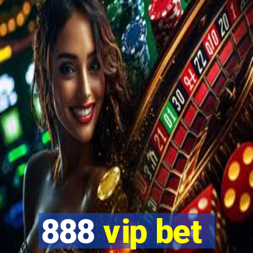 888 vip bet