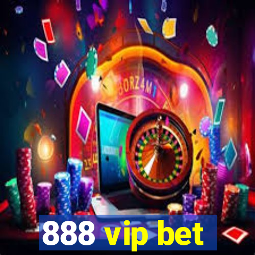 888 vip bet