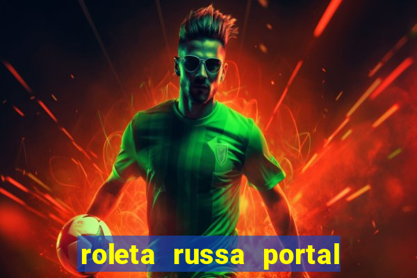 roleta russa portal do zacarias