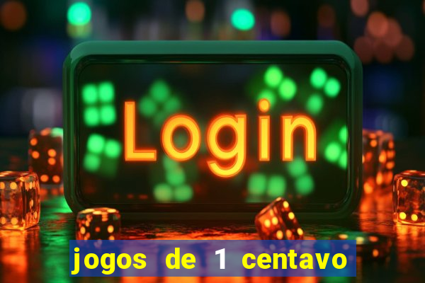 jogos de 1 centavo na blaze