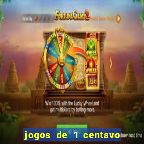 jogos de 1 centavo na blaze