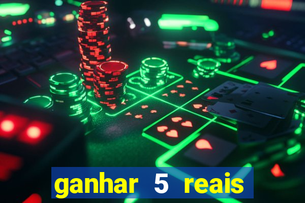ganhar 5 reais agora pix