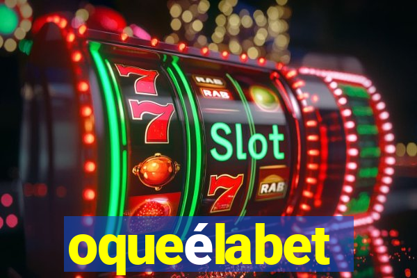 oqueélabet