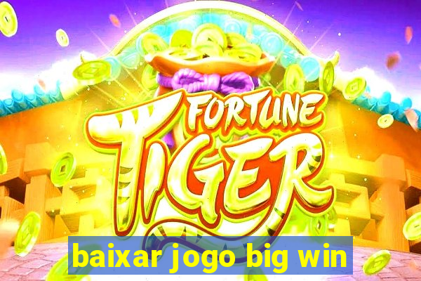 baixar jogo big win