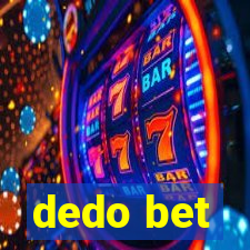 dedo bet