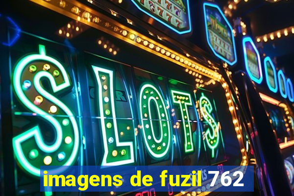 imagens de fuzil 762