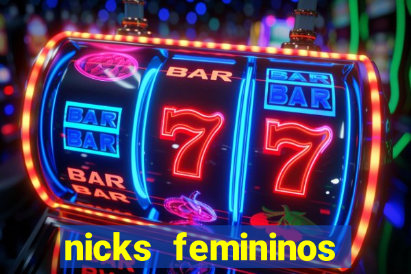 nicks femininos para jogos