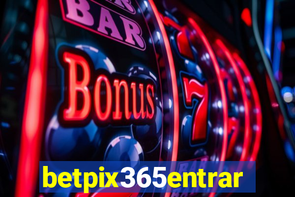 betpix365entrar