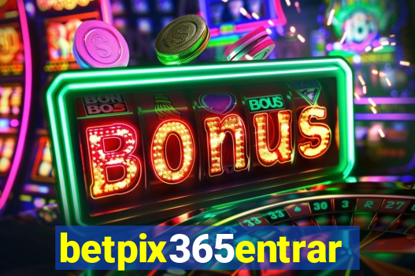 betpix365entrar